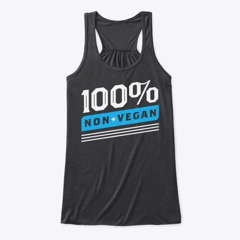 100% Non-Vegan